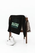 No Love Today Male Round Neck Full Sleeve T-shirt - Lyssian