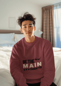 Be Main Character Men's Sweatshirt - Lyssian